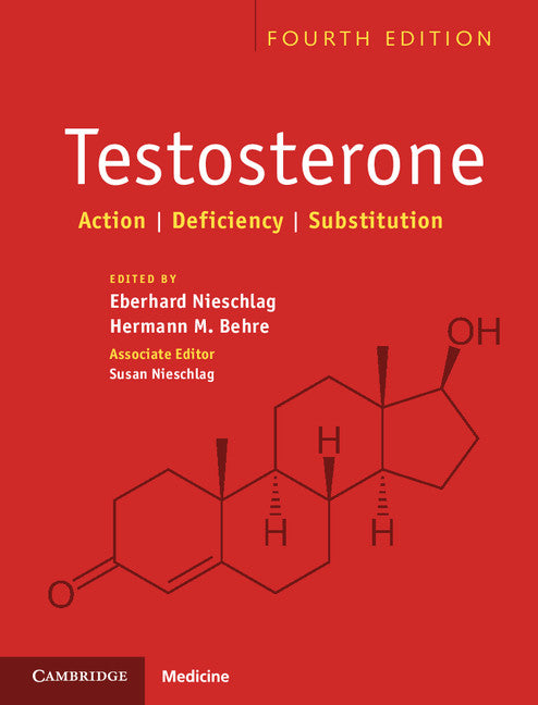 Testosterone; Action, Deficiency, Substitution (Hardback) 9781107012905