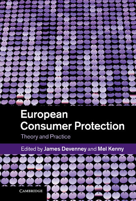 European Consumer Protection; Theory and Practice (Hardback) 9781107013018