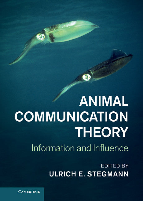 Animal Communication Theory; Information and Influence (Hardback) 9781107013100