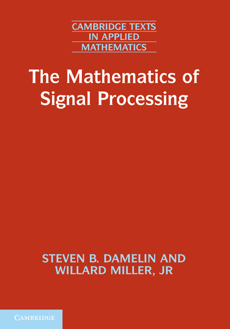 The Mathematics of Signal Processing (Hardback) 9781107013223