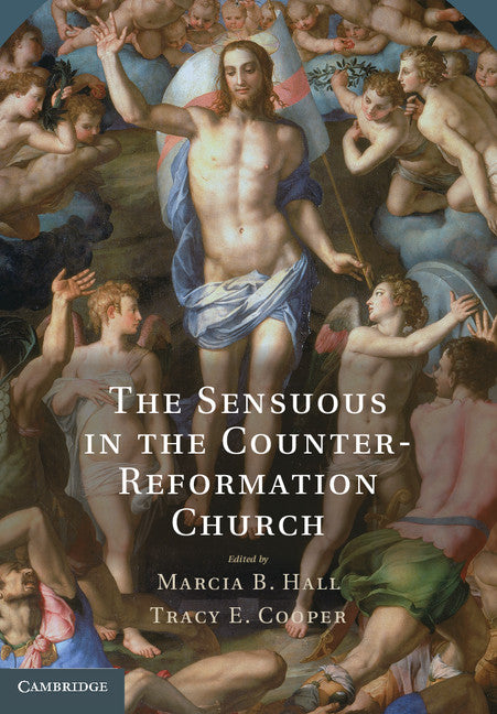 The Sensuous in the Counter-Reformation Church (Hardback) 9781107013230