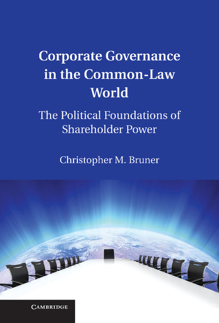 Corporate Governance in the Common-Law World; The Political Foundations of Shareholder Power (Hardback) 9781107013292