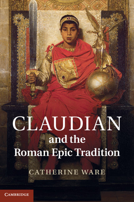 Claudian and the Roman Epic Tradition (Hardback) 9781107013438