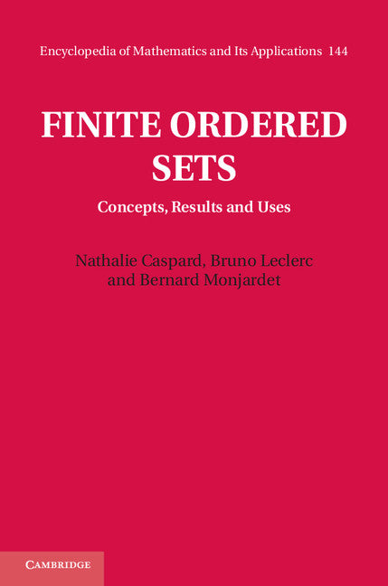 Finite Ordered Sets; Concepts, Results and Uses (Hardback) 9781107013698