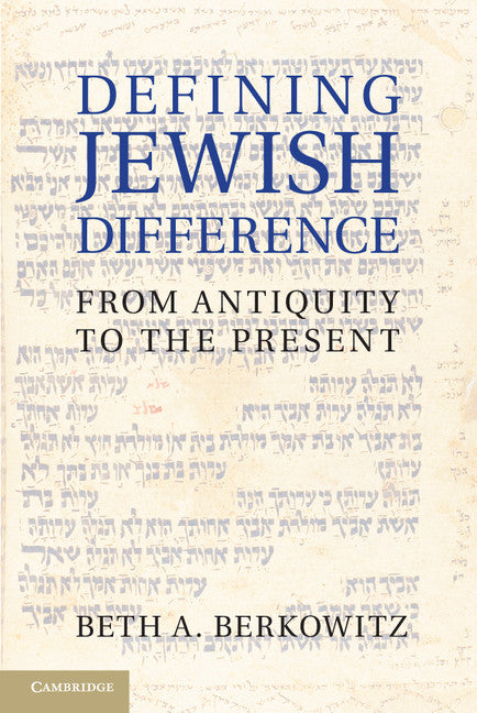 Defining Jewish Difference; From Antiquity to the Present (Hardback) 9781107013711