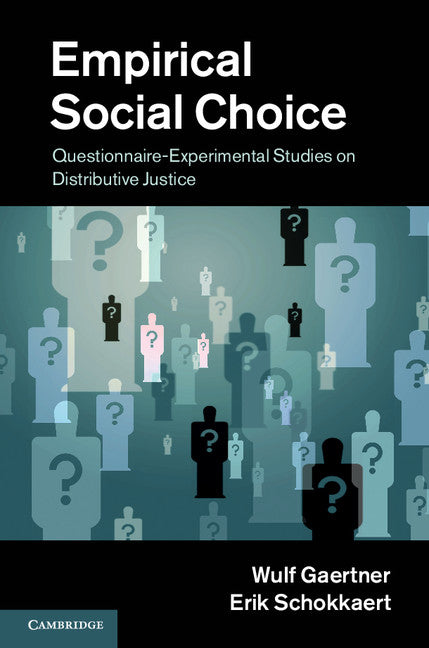 Empirical Social Choice; Questionnaire-Experimental Studies on Distributive Justice (Hardback) 9781107013940