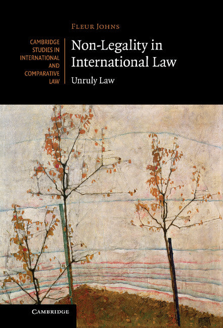 Non-Legality in International Law; Unruly Law (Hardback) 9781107014015