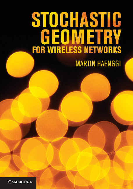 Stochastic Geometry for Wireless Networks (Hardback) 9781107014695