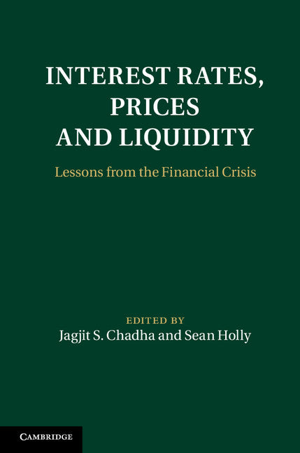 Interest Rates, Prices and Liquidity; Lessons from the Financial Crisis (Hardback) 9781107014732