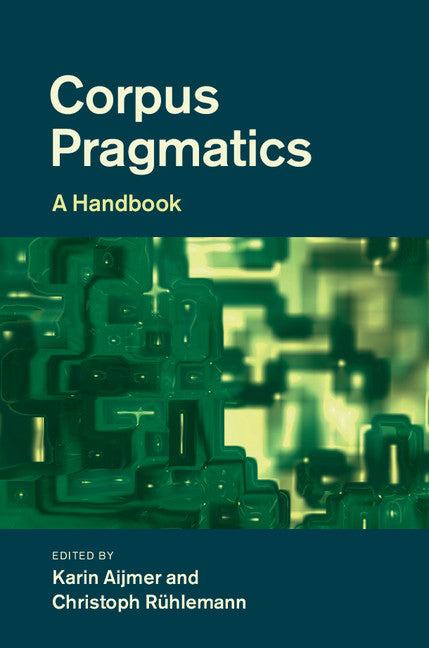 Corpus Pragmatics; A Handbook (Hardback) 9781107015043