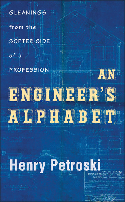 An Engineer's Alphabet; Gleanings from the Softer Side of a Profession (Hardback) 9781107015067