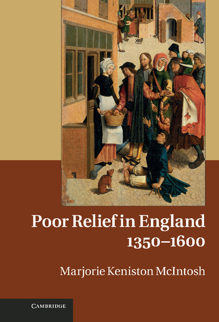 Poor Relief in England, 1350–1600 (Hardback) 9781107015081