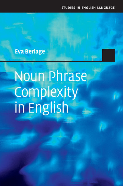 Noun Phrase Complexity in English (Hardback) 9781107015128