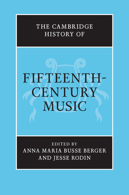 The Cambridge History of Fifteenth-Century Music (Hardback) 9781107015241