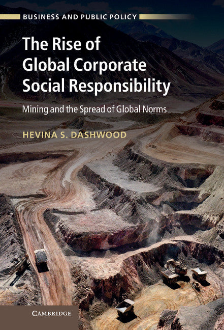 The Rise of Global Corporate Social Responsibility; Mining and the Spread of Global Norms (Hardback) 9781107015531