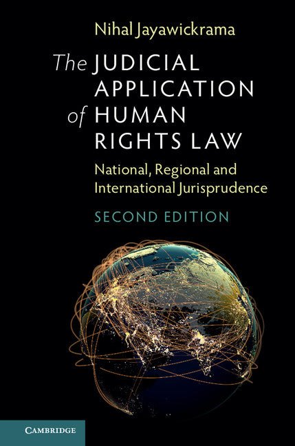 The Judicial Application of Human Rights Law; National, Regional and International Jurisprudence (Hardback) 9781107015685