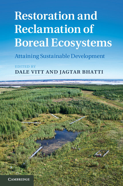 Restoration and Reclamation of Boreal Ecosystems; Attaining Sustainable Development (Hardback) 9781107015715