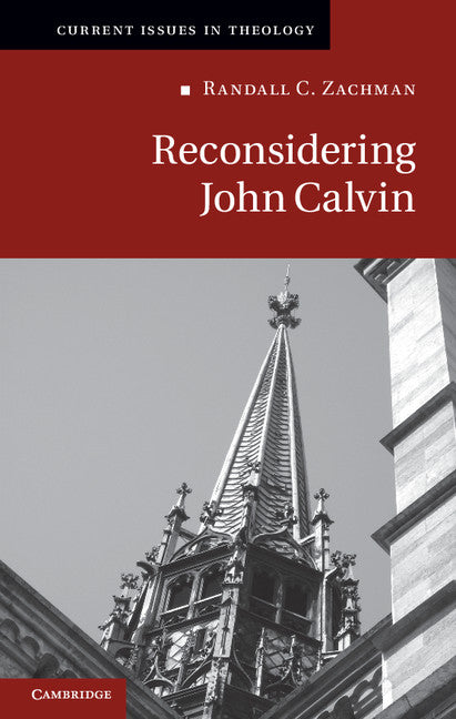 Reconsidering John Calvin (Hardback) 9781107015753