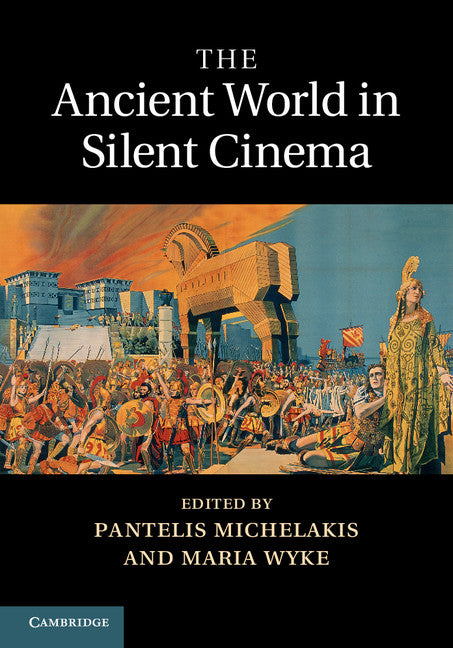 The Ancient World in Silent Cinema (Hardback) 9781107016101