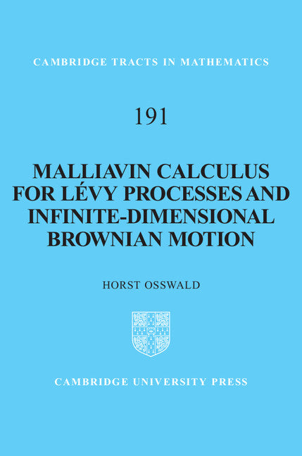 Malliavin Calculus for Lévy Processes and Infinite-Dimensional Brownian Motion (Hardback) 9781107016149