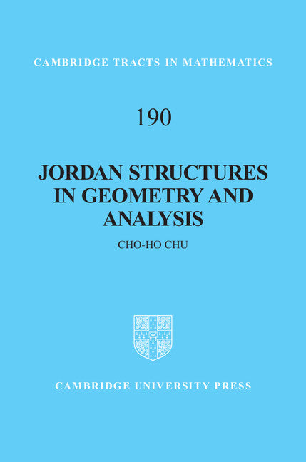 Jordan Structures in Geometry and Analysis (Hardback) 9781107016170