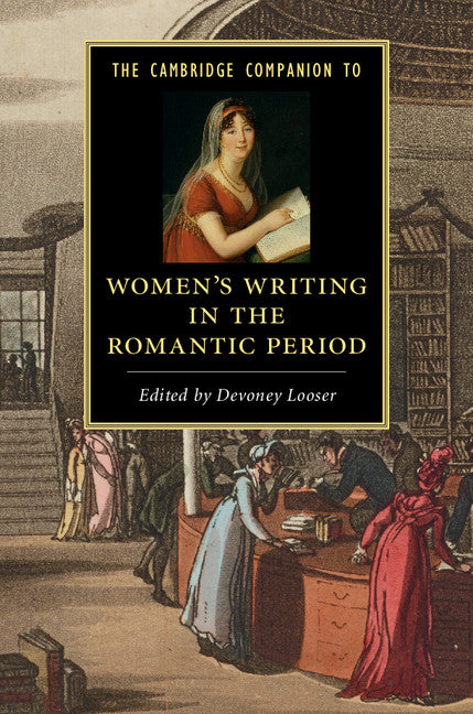 The Cambridge Companion to Women's Writing in the Romantic Period (Hardback) 9781107016682