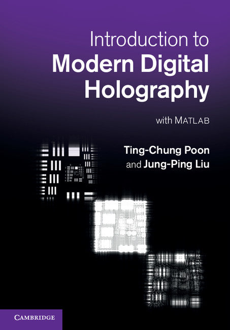 Introduction to Modern Digital Holography; With Matlab (Hardback) 9781107016705