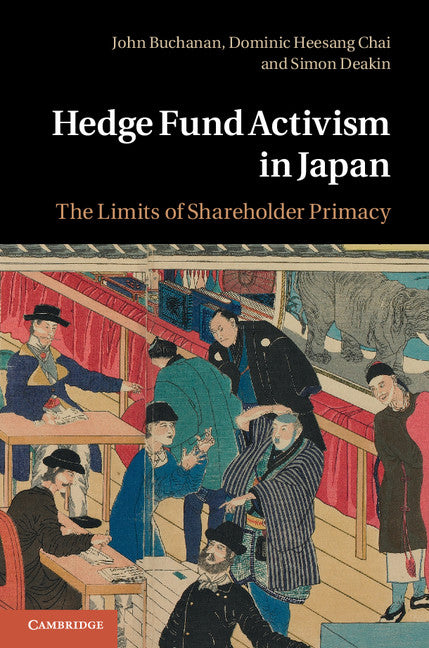 Hedge Fund Activism in Japan; The Limits of Shareholder Primacy (Hardback) 9781107016835