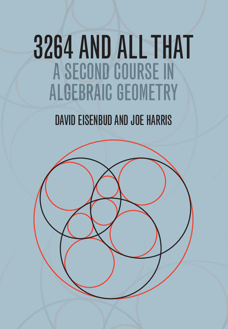 3264 and All That; A Second Course in Algebraic Geometry (Hardback) 9781107017085