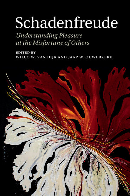 Schadenfreude; Understanding Pleasure at the Misfortune of Others (Hardback) 9781107017504
