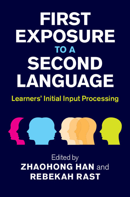 First Exposure to a Second Language; Learners' Initial Input Processing (Hardback) 9781107017610