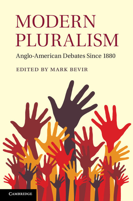 Modern Pluralism; Anglo-American Debates since 1880 (Hardback) 9781107017672