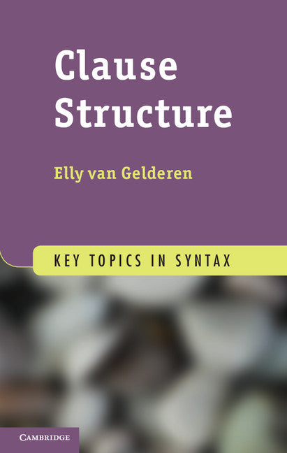 Clause Structure (Hardback) 9781107017740