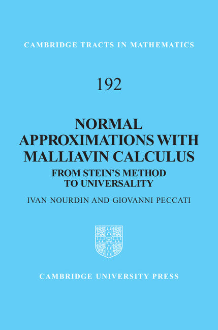 Normal Approximations with Malliavin Calculus; From Stein's Method to Universality (Hardback) 9781107017771