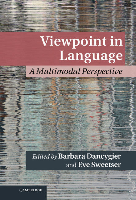 Viewpoint in Language; A Multimodal Perspective (Hardback) 9781107017832