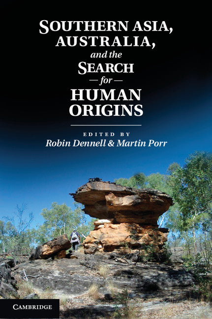 Southern Asia, Australia, and the Search for Human Origins (Hardback) 9781107017856