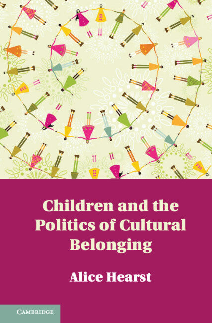 Children and the Politics of Cultural Belonging (Hardback) 9781107017863