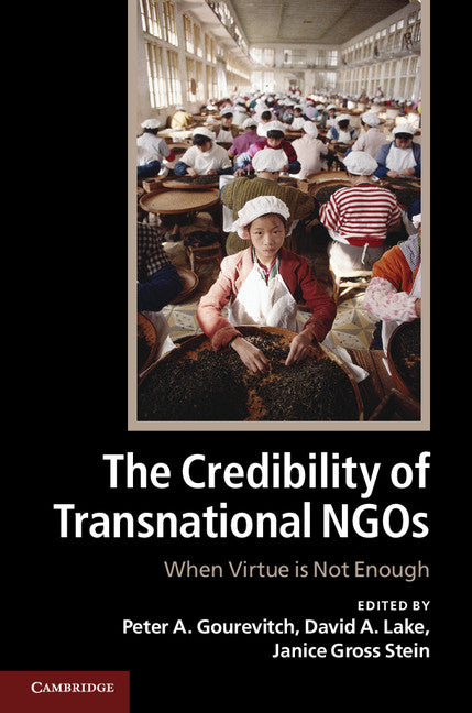 The Credibility of Transnational NGOs; When Virtue is Not Enough (Hardback) 9781107018044