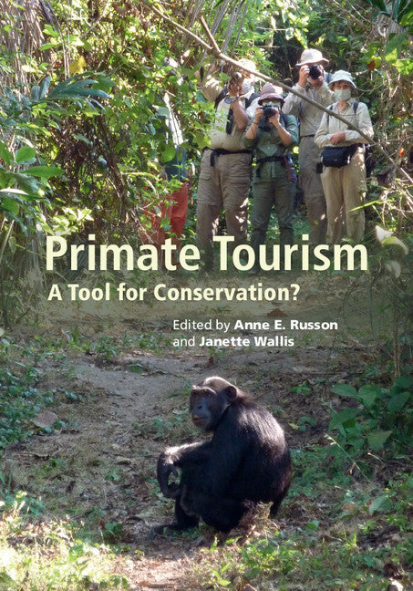 Primate Tourism; A Tool for Conservation? (Hardback) 9781107018129