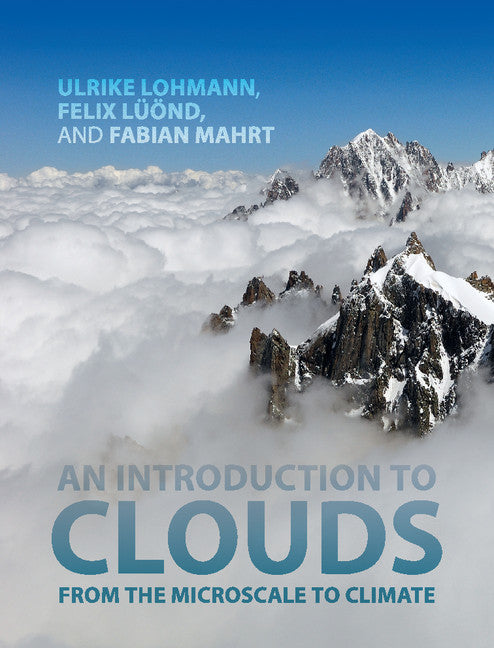 An Introduction to Clouds; From the Microscale to Climate (Hardback) 9781107018228