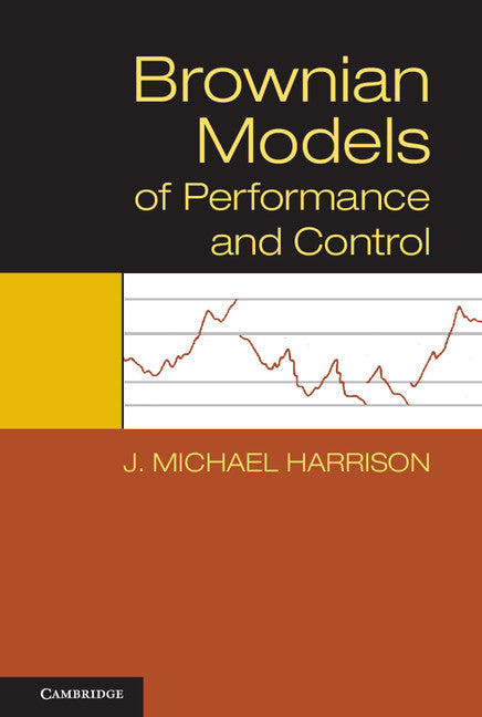 Brownian Models of Performance and Control (Hardback) 9781107018396