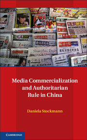 Media Commercialization and Authoritarian Rule in China (Paperback / softback) 9781107469624