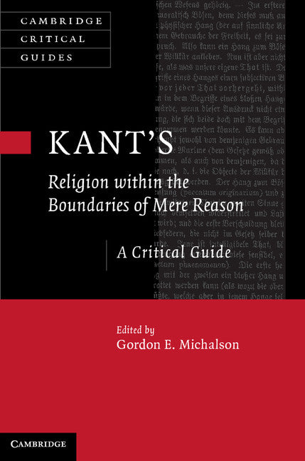 Kant’s Religion within the Boundaries of Mere Reason; A Critical Guide (Hardback) 9781107018525