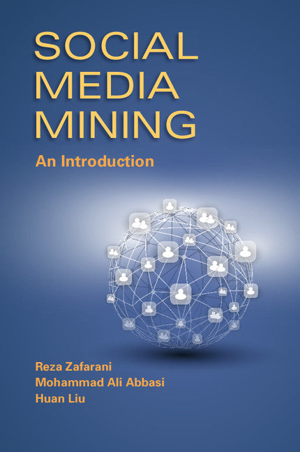 Social Media Mining; An Introduction (Hardback) 9781107018853