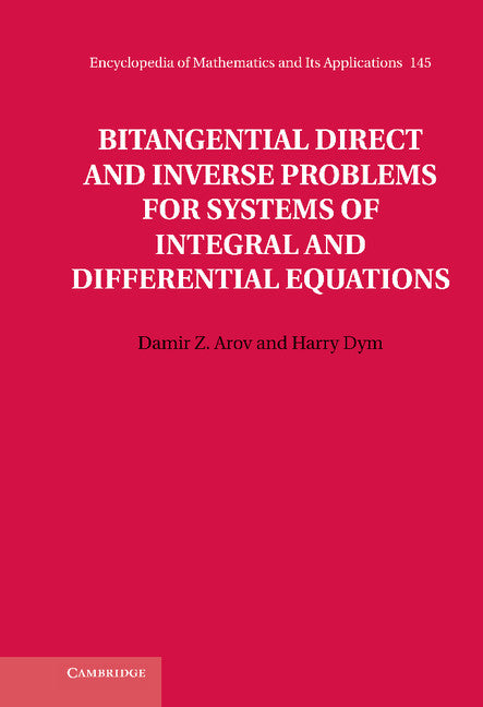 Bitangential Direct and Inverse Problems for Systems of Integral and Differential Equations (Hardback) 9781107018877