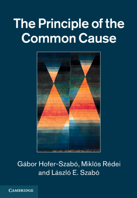 The Principle of the Common Cause (Hardback) 9781107019355