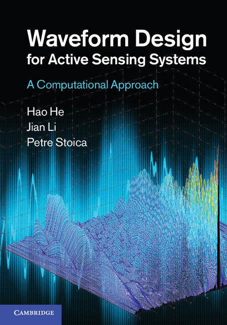 Waveform Design for Active Sensing Systems; A Computational Approach (Hardback) 9781107019690