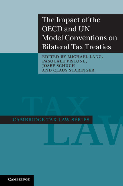 The Impact of the OECD and UN Model Conventions on Bilateral Tax Treaties (Hardback) 9781107019720