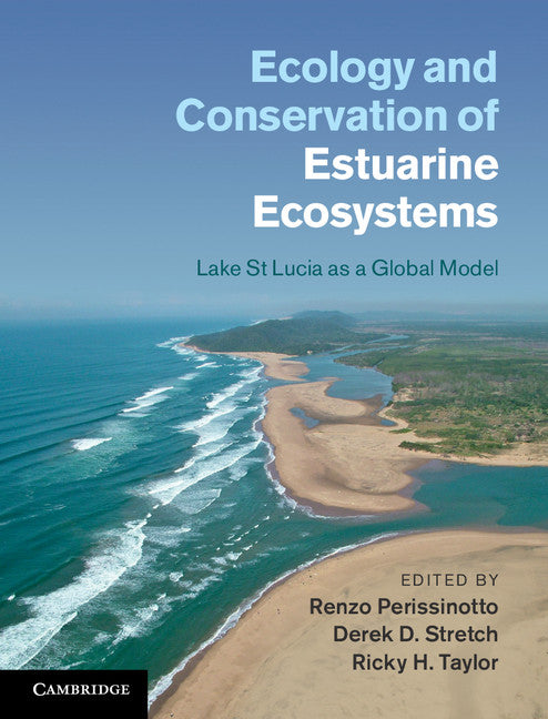 Ecology and Conservation of Estuarine Ecosystems; Lake St Lucia as a Global Model (Hardback) 9781107019751