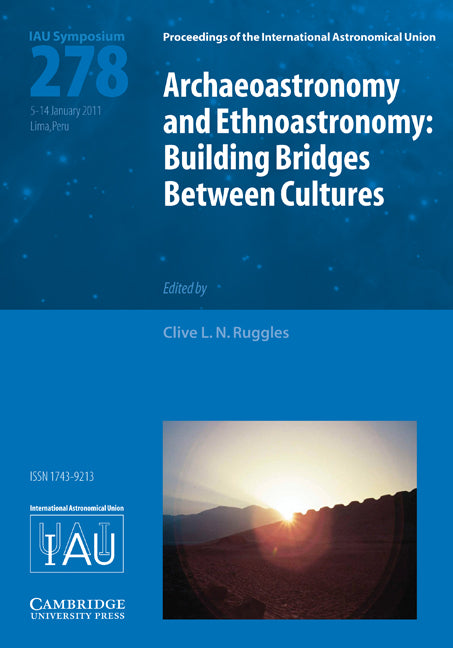 Archaeoastronomy and Ethnoastronomy (IAU S278); Building Bridges between Cultures (Hardback) 9781107019782